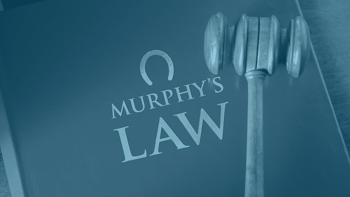 Because Murphy Had a Law